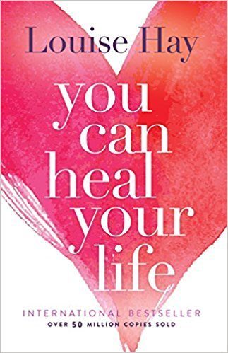 You Can Heal Your Life