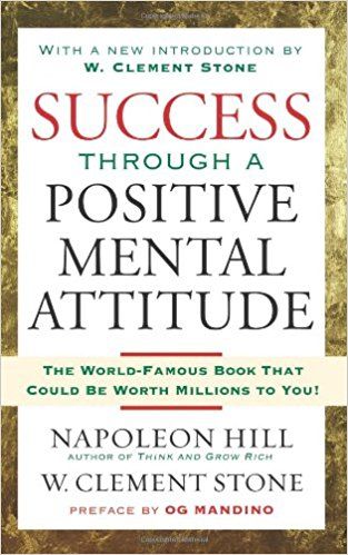 Success Through A Positive Mental Attitude