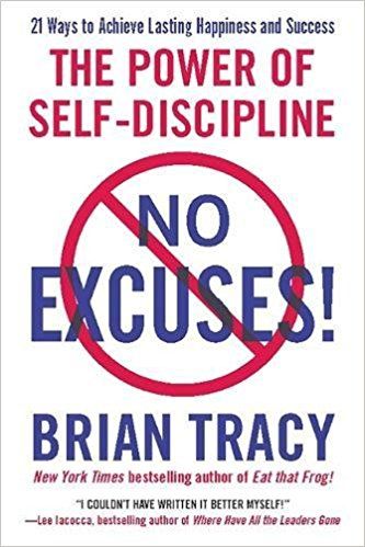 No Excuses!: The Power of Self-Discipline Summary