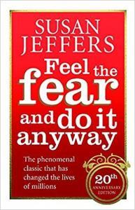 Feel the Fear and Do It Anyway Summary